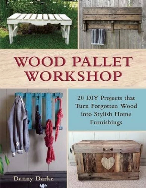 Various Brands Wood Pallet Workshop: 20 DIY Projects that Turn Forgotten Wood into Stylish Home Furnishings Paperback 9781510705272 - Health & Beauty 1 Various Brands Wood Pallet Workshop: 20 DIY Projects that Turn Forgotten Wood into Stylish Home Furnishings Paperback 9781510705272 - Health & Beauty